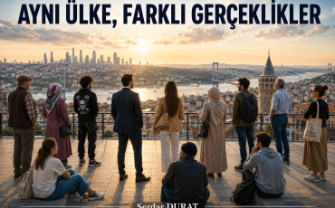 AYNİ ÜLKENİN FARKLI GERÇEKLİKLERİ